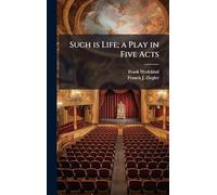 Such is Life; a Play in Five Acts