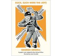 Such, Such Were the Joys : A Graphic Novel