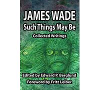 Such Things May Be: Collected Writings