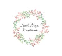 Suck It Up, Princess: Sweet Nothings 2 96-page Notebook