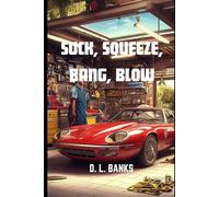 Suck, Squeeze, Bang, Blow