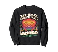 Suck The Heads Pinch The Tails Mardi Gras Style Sweatshirt