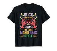 Suck The Heads Pinch The Tails Mardi Gras Style T-Shirt