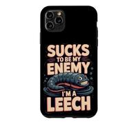 Sucks to Be My Enemy I'm a Leech Biology Pun Case for iPhone 11 Pro Max