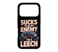 Sucks to Be My Enemy I'm a Leech Biology Pun Case for iPhone 17 Pro