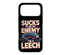 Sucks to Be My Enemy I'm a Leech Biology Pun Case for iPhone 17 Pro Max
