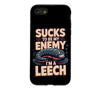 Sucks to Be My Enemy I'm a Leech Biology Pun Case for iPhone SE (2020) / 7/8