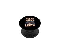 Sucks to Be My Enemy I'm a Leech Biology Pun PopSockets Adhesive PopGrip