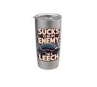 Sucks to Be My Enemy I'm a Leech Biology Pun Stainless Steel Insulated Tumbler