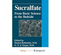 Sucralfate: From Basic Science to the Bedside
