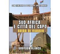 SUD AFRICA E CITTÀ DEL CAPO GUIDA DI VIAGGIO 2026