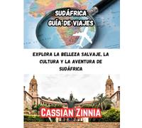Sudáfrica Guía de viajes 2025: Explora la belleza salvaje, la cultura y la aventura de Sudáfrica