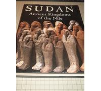 Sudan: Ancient Kingdoms of the Nile