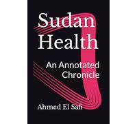 Sudan Health: An Annotated Chronicle