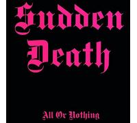 Sudden Death - All Or Nothing