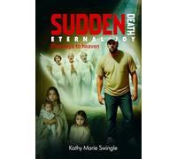 Sudden Death Eternal Joy: Five Days to Heaven