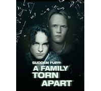 Sudden Fury: A Family Torn Apart