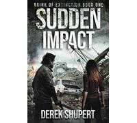 Sudden Impact: 1 (Brink of Extinction)