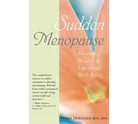 Sudden Menopause: Restoring Health & Emotional Well-Being