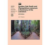 Sudden Oak Death and Phytophthora ramorum: A Summary of the Literature