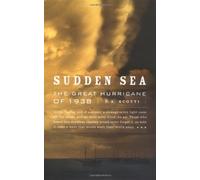 Sudden Sea: The Great Hurricane of 1938