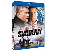 Suddenly
