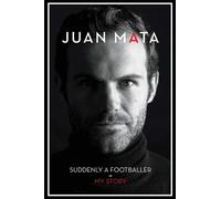 Suddenly A Footballer: My Story