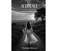 Suddenly: A Journey to Becoming