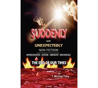 Suddenly and Unexpectedly--Non-Fiction -- The End of Our Times: The End of Our Times
