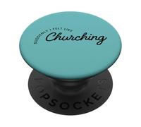Suddenly I Felt Like Churching PopSockets Adhesive PopGrip