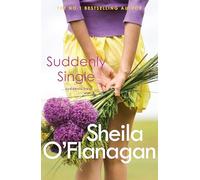 Suddenly Single: An unputdownable tale full of romance and revelations