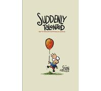 Suddenly Talented: How To Overcome The Struggle Of Learning