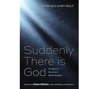 Suddenly There is God: The Story of Our Lives in Sacred Scripture