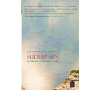 Sudeep Sen: Interviews | Reviews | Views: Selected Conversations and Interviews