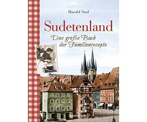 Sudetenland -Das groe Buch der Familienrezepte, Saul 9783809441656 New.