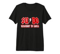 Sudo Highway to Shell - Ubuntu Linux Superuser Command Premium T-Shirt