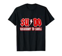 Sudo Highway To Shell - Ubuntu Linux Superuser Command T-Shirt