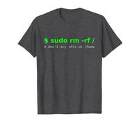$ sudo rm -rf/Don't Try This at/Home Funny IT Linux T-Shirt, Men, Dark Heather Grey, 4X-Large