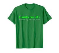 $ sudo rm -rf/Don't Try This at/Home Funny IT Linux T-Shirt, Men, Kelly Green, 3X-Large