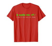 $ sudo rm -rf/Don't Try This at/Home Funny IT Linux T-Shirt, Men, Red, Small