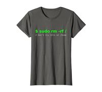 $ sudo rm -rf/Don't Try This at/Home Funny IT Linux T-Shirt, Women, Asphalt Grey, Large