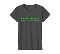 $ sudo rm -rf/Don't Try This at/Home Funny IT Linux T-Shirt, Women, Dark Heather Grey, XX-Large