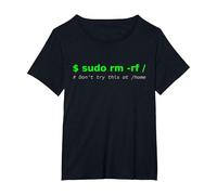 $ sudo rm -rf/Don't Try This at/Home Funny IT Linux T-Shirt, Women's Plus, Black, 2X