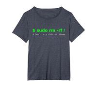 $ sudo rm -rf/Don't Try This at/Home Funny IT Linux T-Shirt, Women's Plus, Heather Blue, 1X
