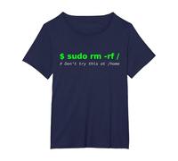 $ sudo rm -rf/Don't Try This at/Home Funny IT Linux T-Shirt, Women's Plus, Navy Blue, 1X