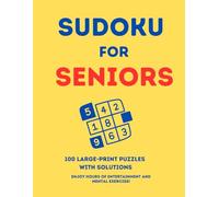 Sudoko for Seniors: 100 Large Print Puzzles