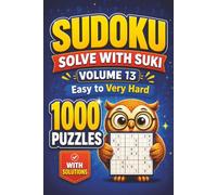 Sudoku: 1,000 Puzzles from Easy to Very Hard with Solutions (Solve with Suki)
