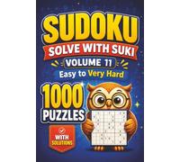 Sudoku: 1,000 Puzzles from Easy to Very Hard with Solutions (Solve with Suki)