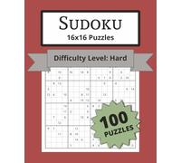 Sudoku: 100 Hard 16x16 Puzzles