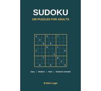 Sudoku 100 Puzzles: For Adults: Easy, Medium, Hard - With Solutions